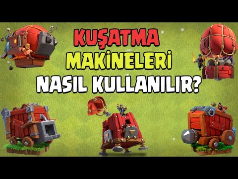 KUŞATMA MAKİNELERİ NEDİR ? NASIL KULLANILIR  ? DETAYLI İNCELEME EĞİTİM SERİSİ #2 CLASH OF CLANS