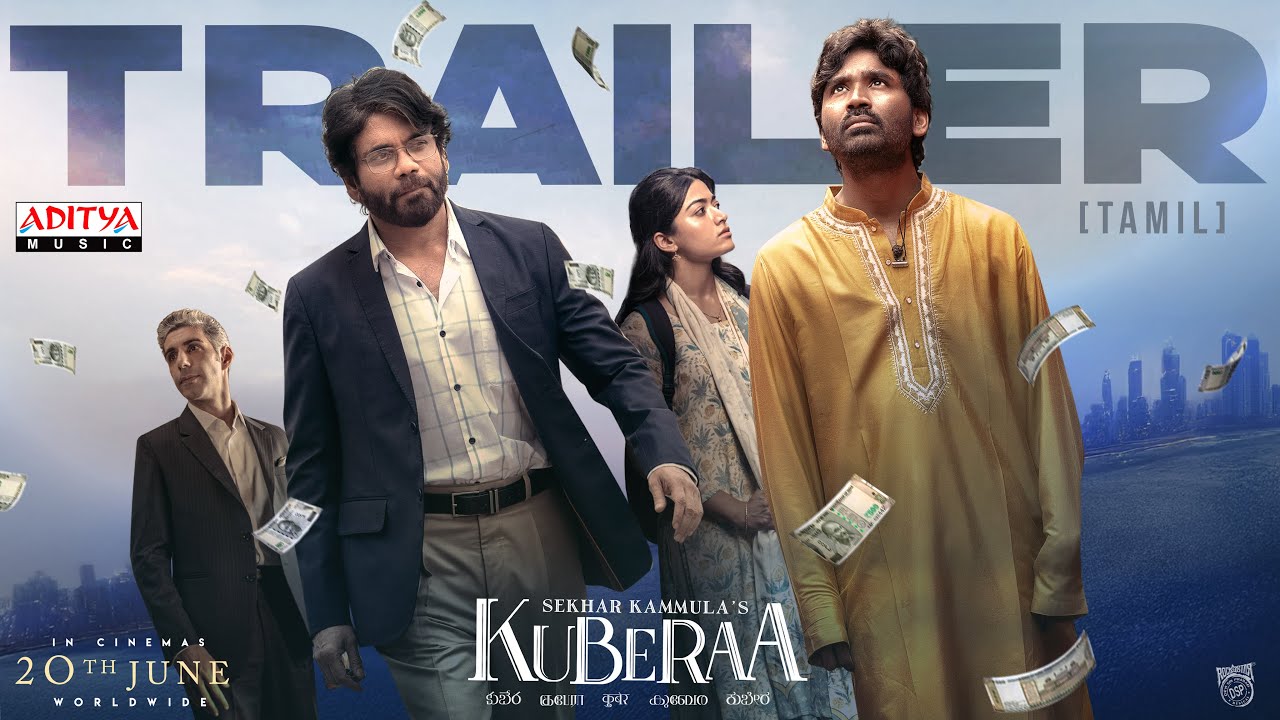 Kuberaa Official Trailer – Tamil | Dhanush | Nagarjuna | Rashmika Mandanna | Sekhar Kammula | DSP