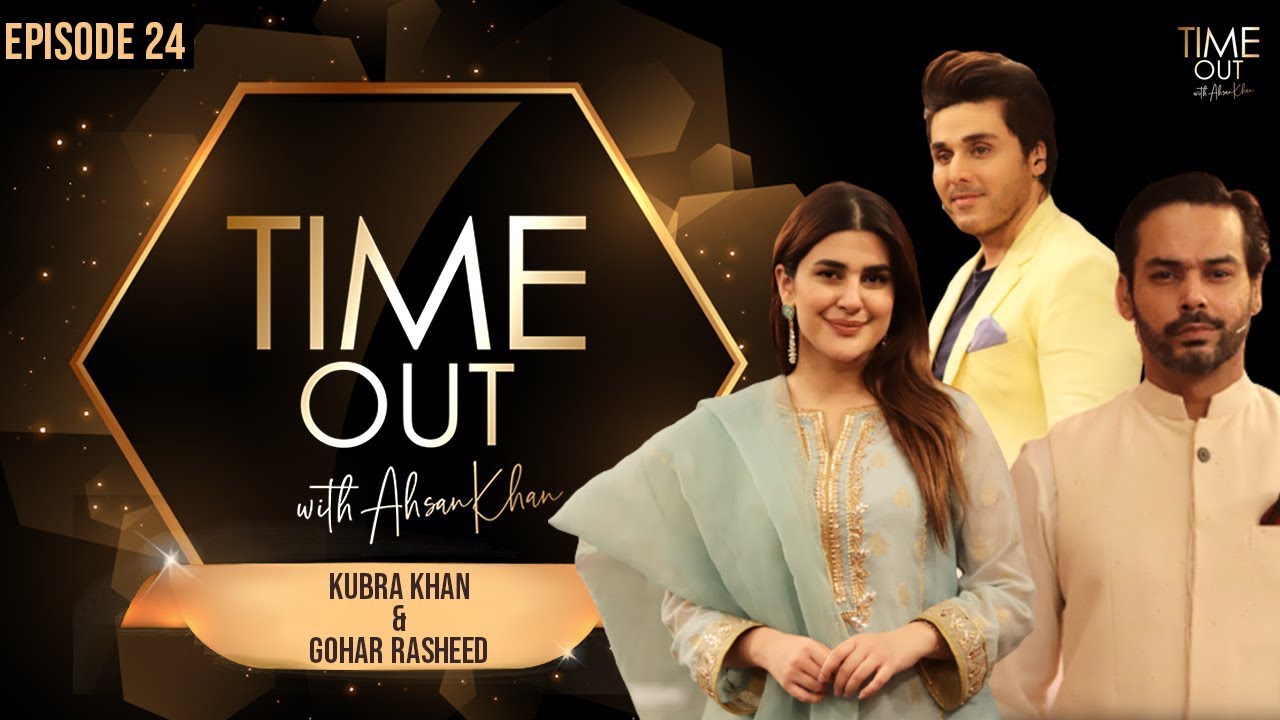 Kubra Khan & Gohar Rasheed | Time Out with Ahsan Khan | Full Episode 24 | IAB1O | Express TV