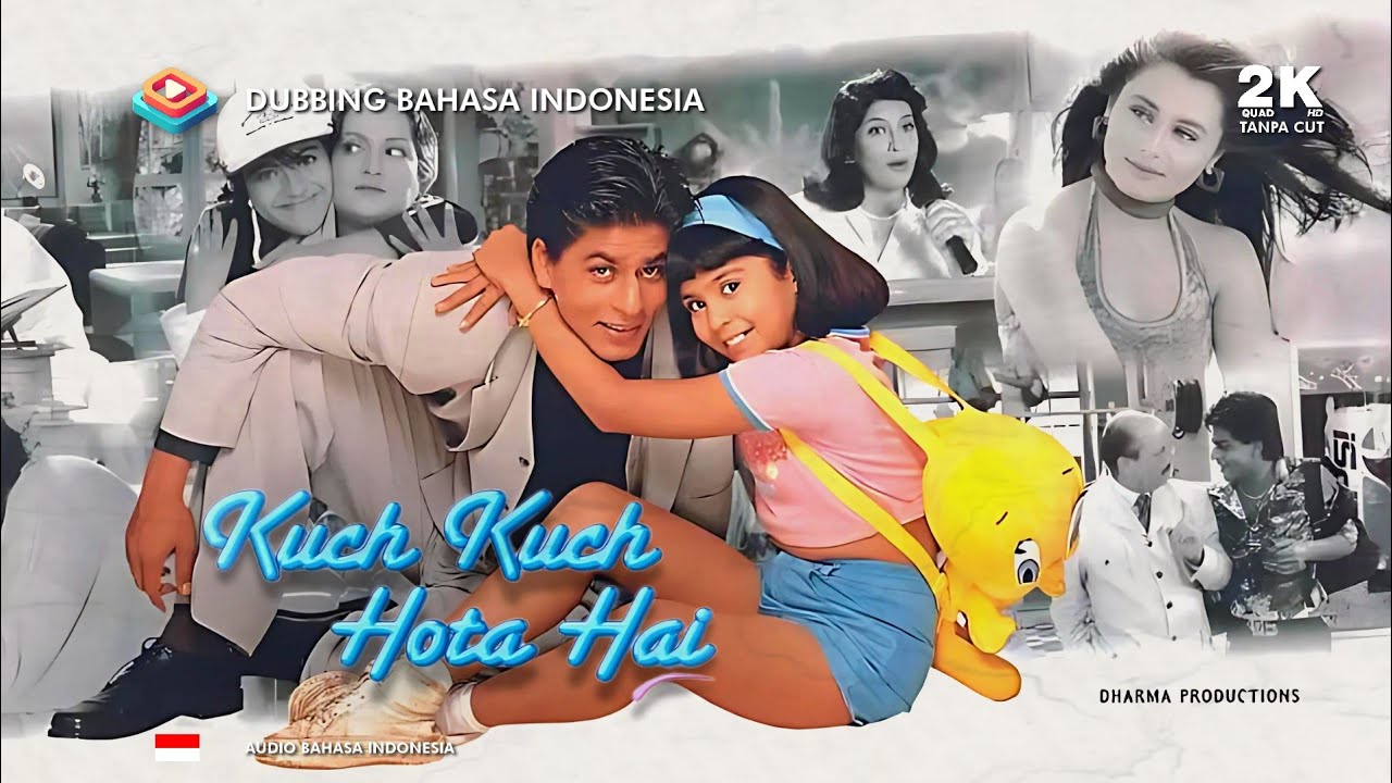 Kuch Kuch Hota Hai (1998) Dubbing Bahasa Indonesia HD Full Movie - Shahrukh Khan, Kajol, Rani M