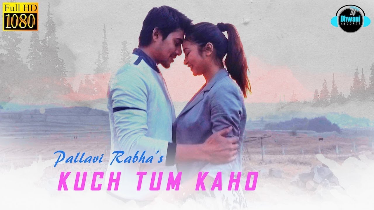 Kuch Tum Kaho | Pallavi Rabha | Mandeep Kumar | Helina Daimary | Siddhant Kalita | Hindi Music Video