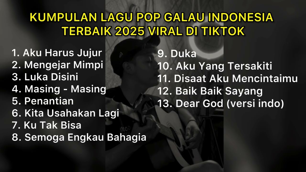 KUMPULAN LAGU POP GALAU INDONESIA TERBARU 2025 VIRAL DI TIKTOK || Playlist lagu galau brutal