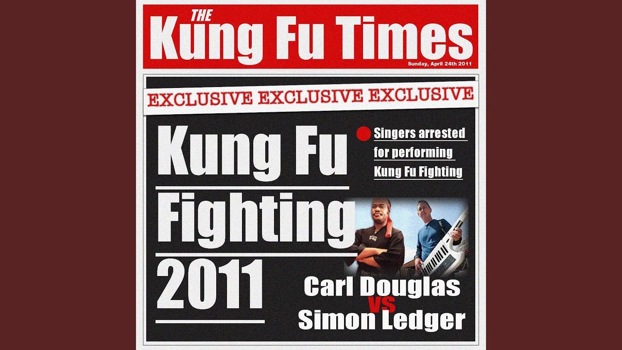 Kung Fu Fighting 2011 (Carl Douglas vs. Simon Ledger)