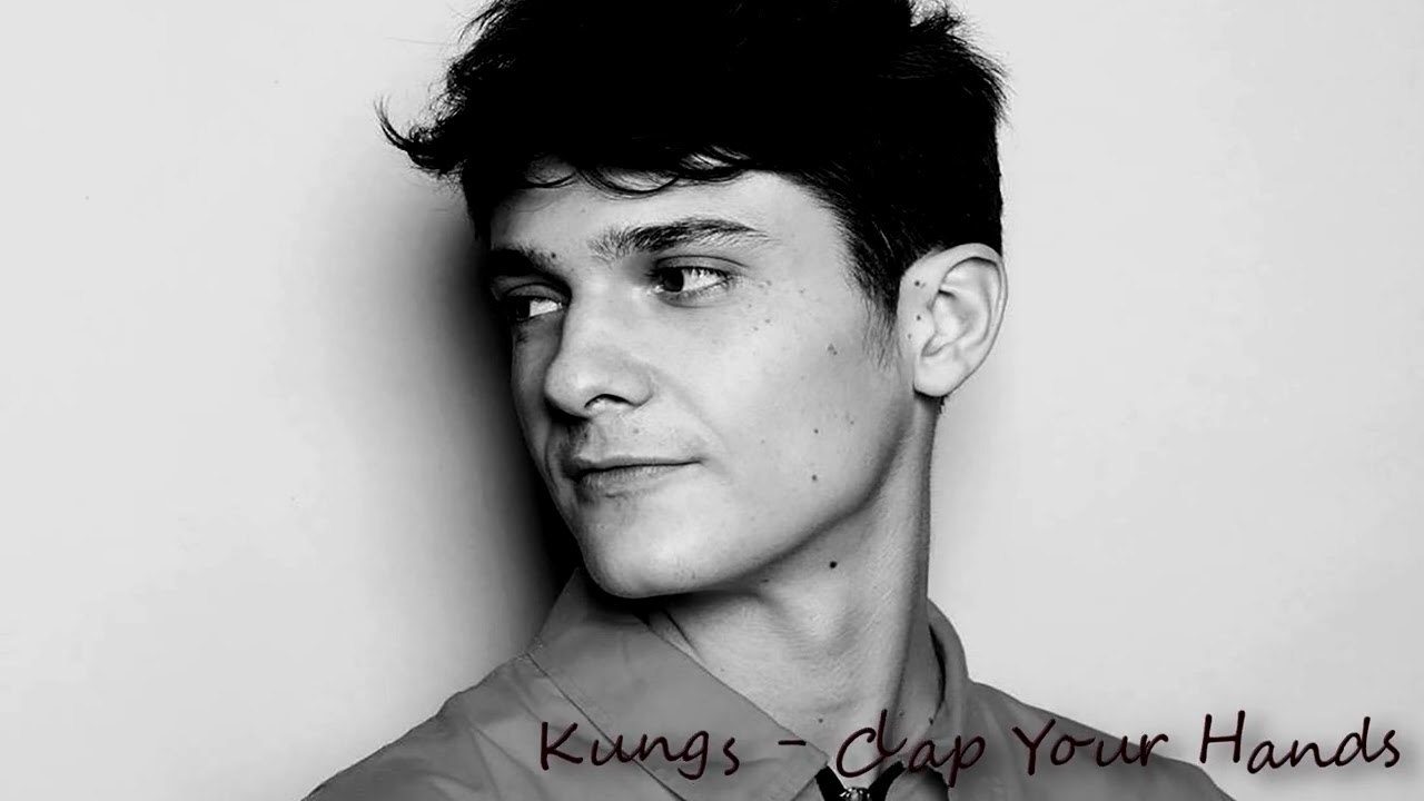 Kungs - Clap Your Hands (High Sound Quality)