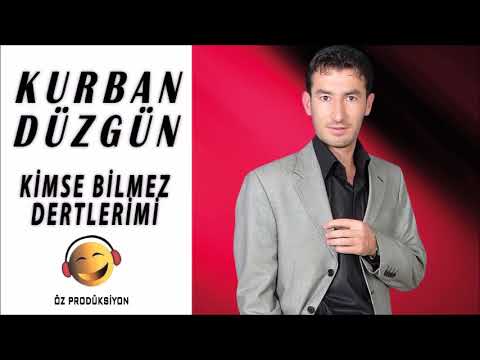 Kurban Düzgün - Kimse Bilmez Dertlerimi