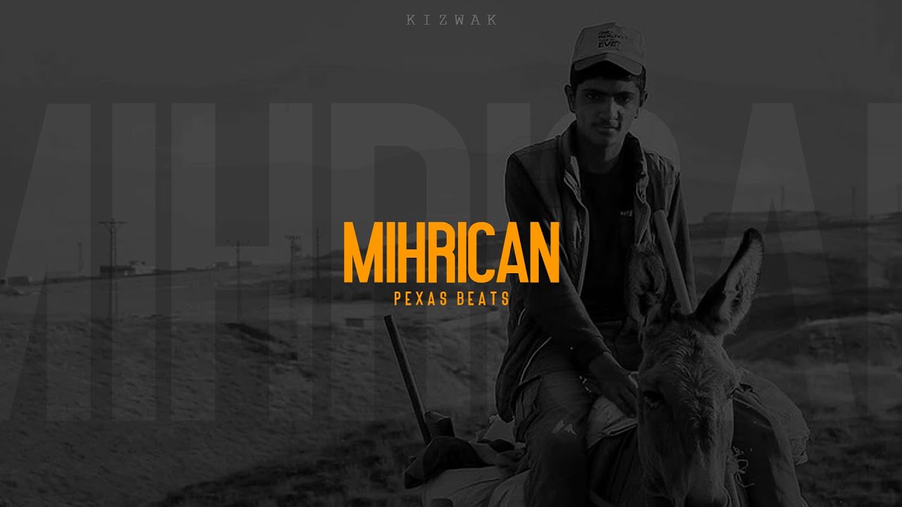Kurdish Trap Remix - Mihrîcan (Yar Dweda Hat) - Pexas Beats