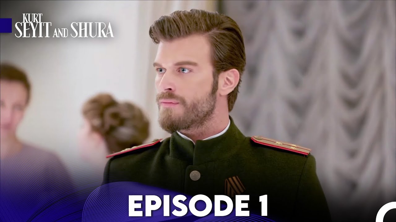 Kurt Seyit and Shura Episode 1 (FULL HD)