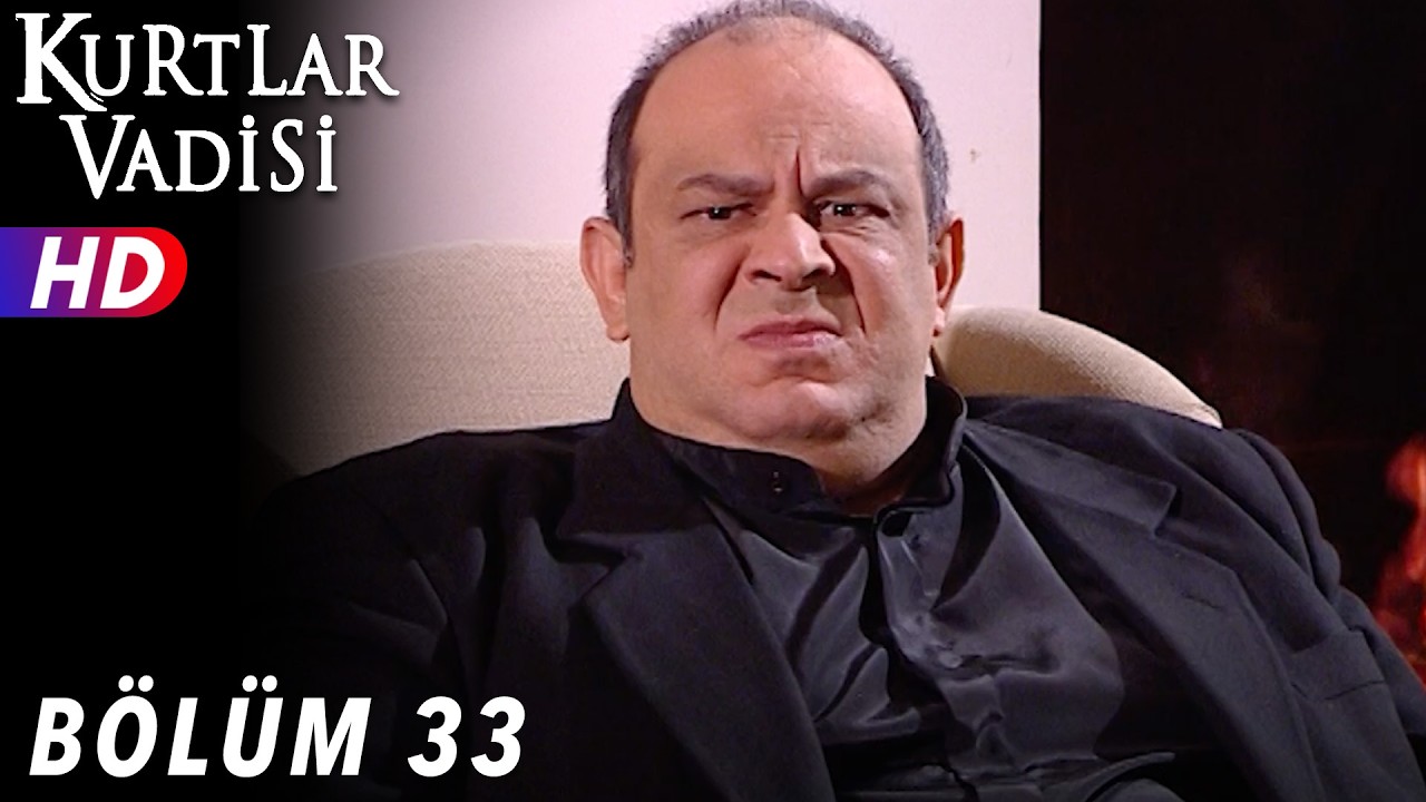 Kurtlar Vadisi - 33.Bölüm | FULL HD YENİ