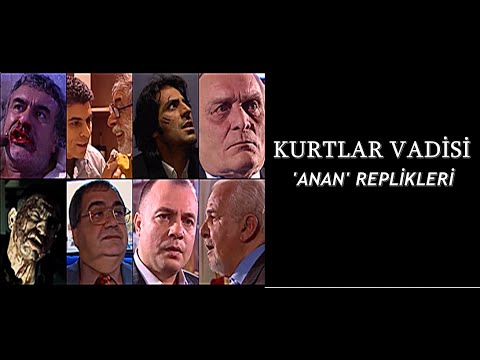 Kurtlar Vadisi - ''ANAN'' replikleri (ÖZEL YAPIM)
