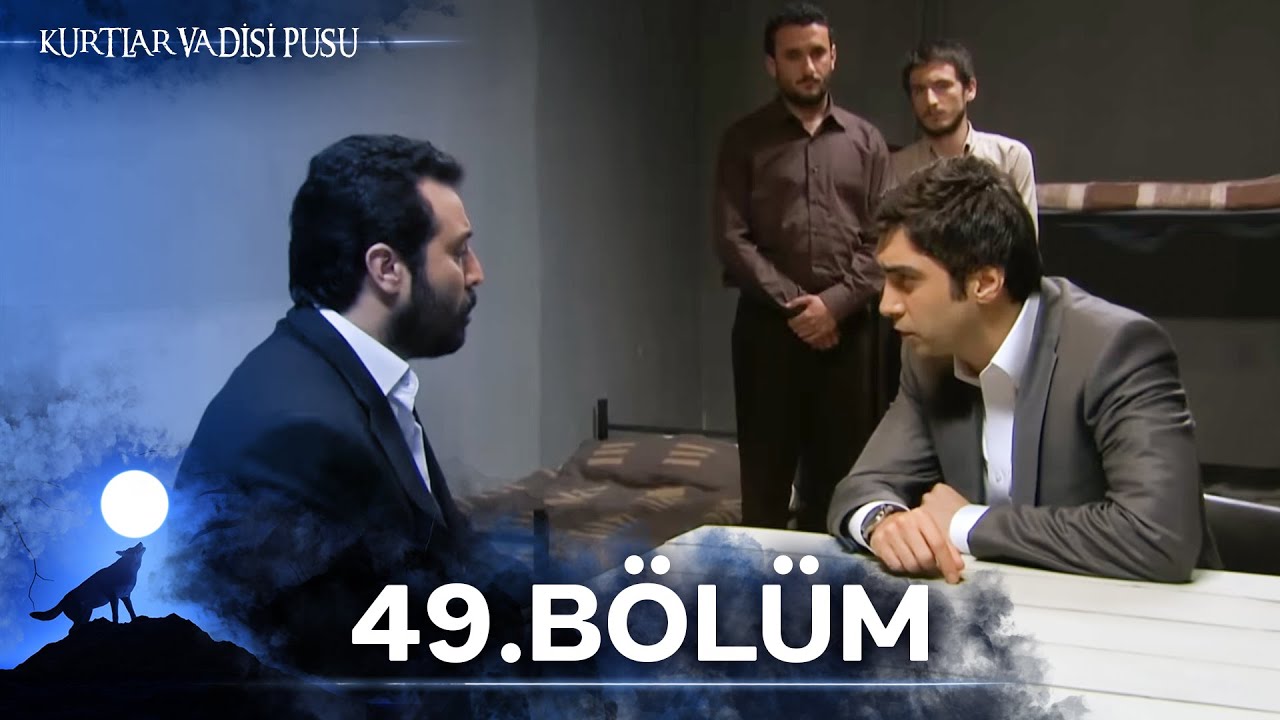 Kurtlar Vadisi Pusu | 49. Bölüm | Restorasyonlu Versiyon