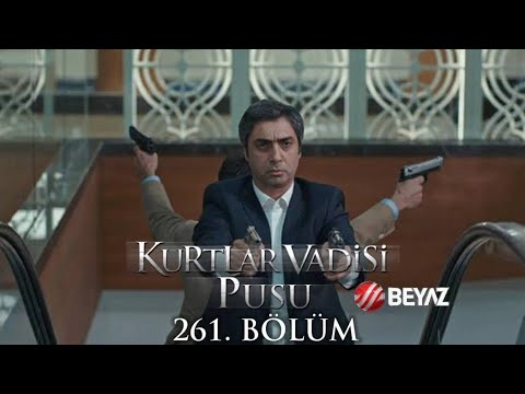 Kurtlar Vadisi Pusu 261. Bölüm Beyaz TV FULL HD