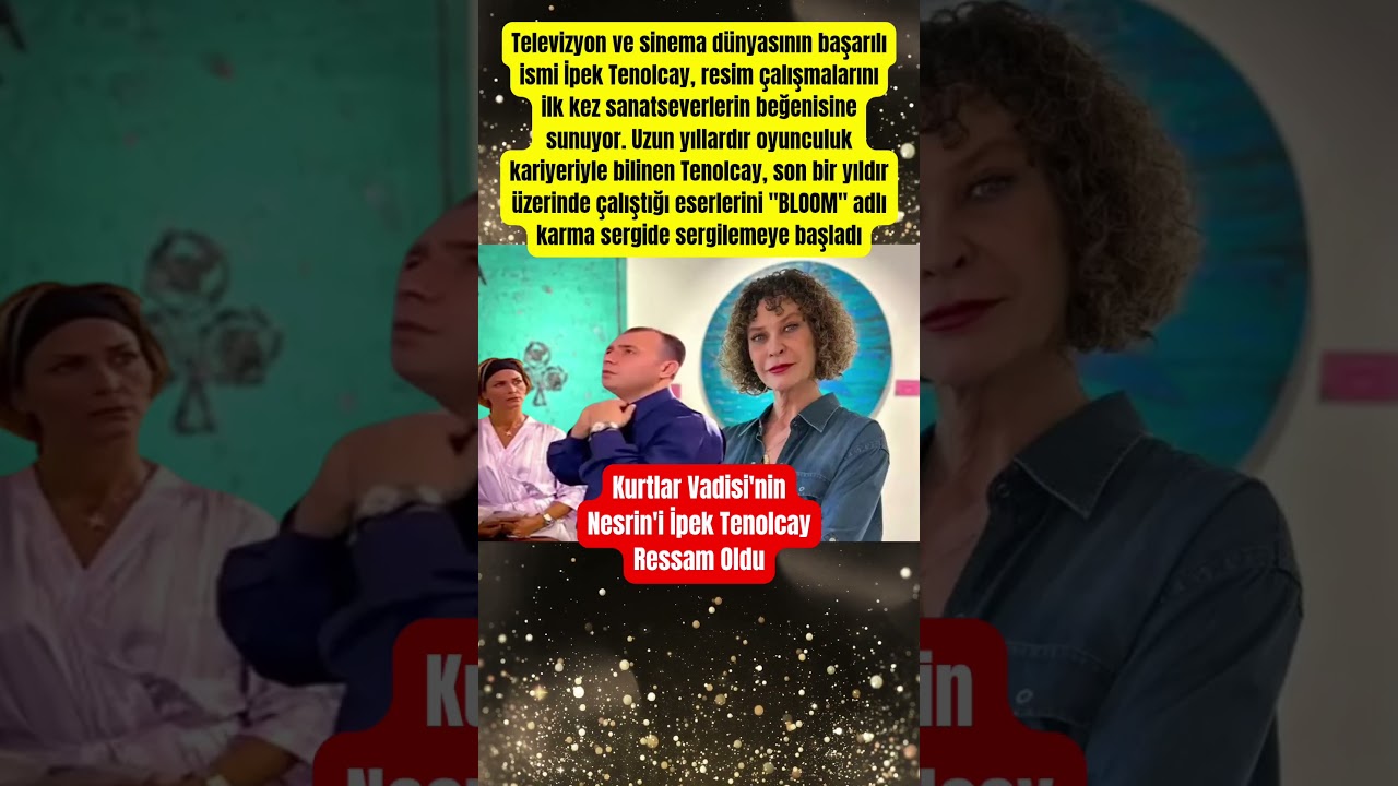 Kurtlar Vadisi'nin Nesrin'i İpek Tenolcay Ressam Oldu #shorts #paraisletmecisi
