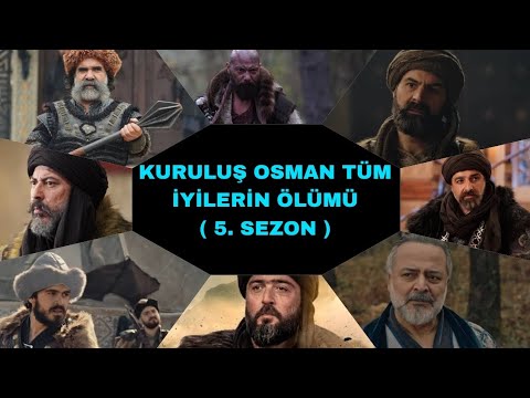 KURULUŞ OSMAN - Tüm İyilerin Ölümü ( 5. Sezon )