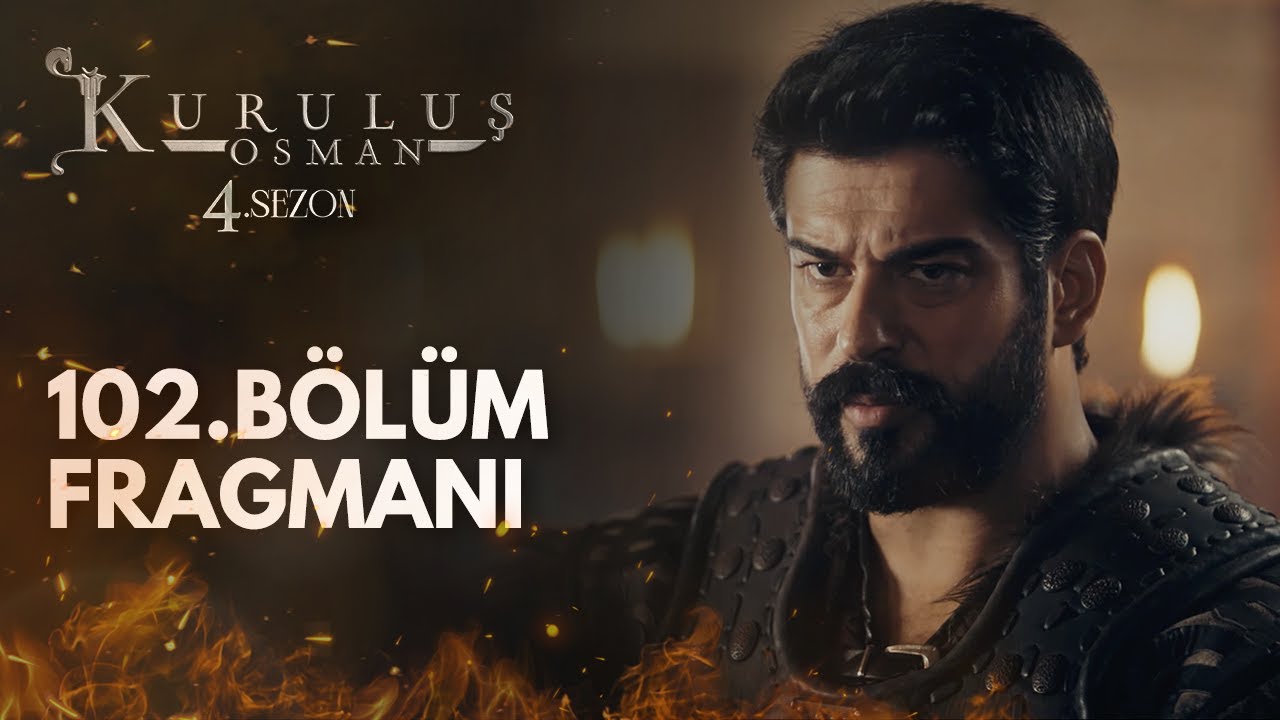 Kuruluş Osman 102.Bölüm Fragmanı