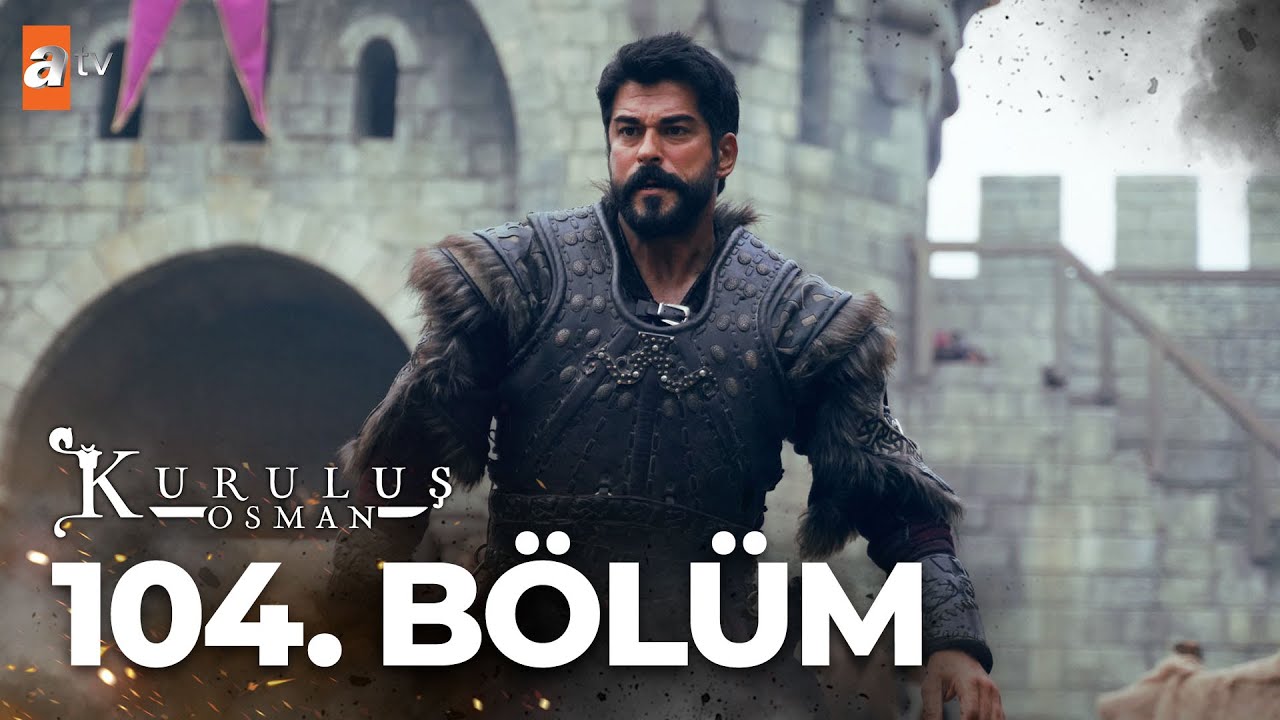Kuruluş Osman 104. Bölüm @atvturkiye