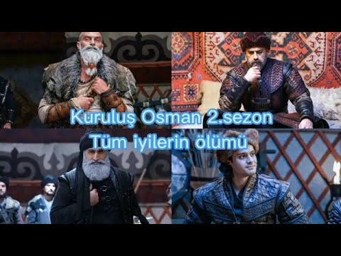 Kuruluş Osman 2.Sezon Tüm İyilerin Ölümü
