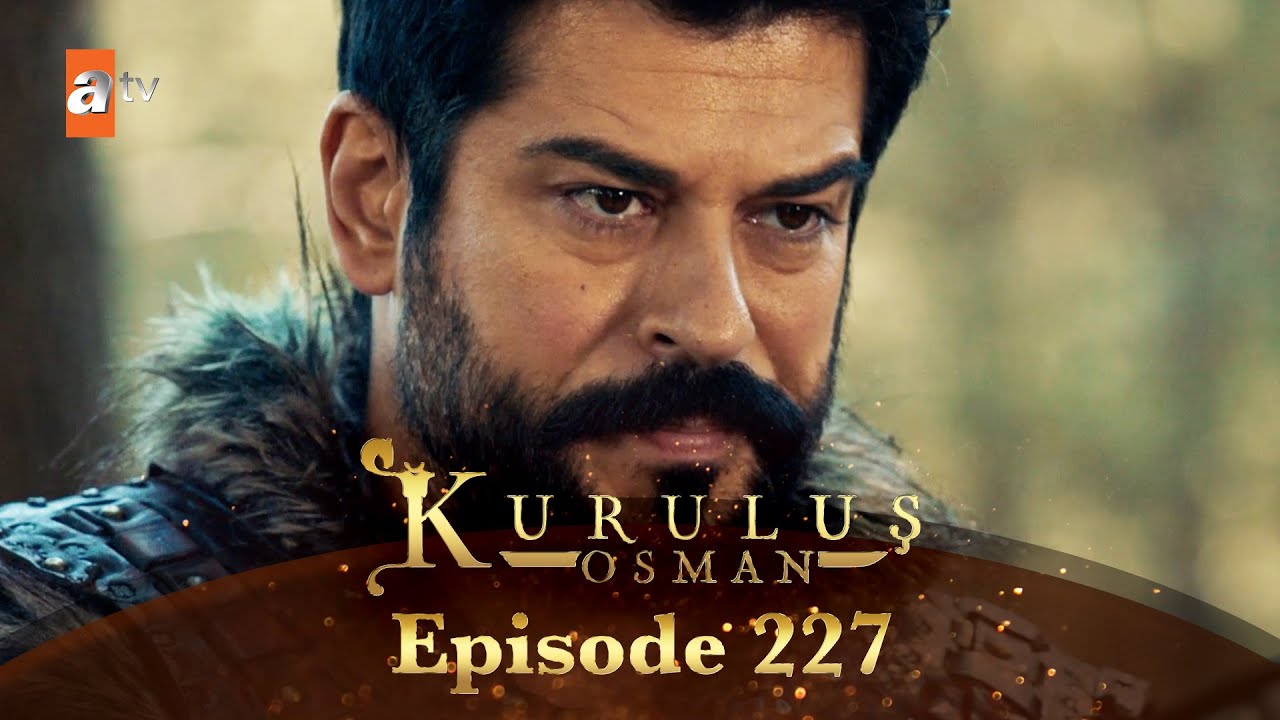 Kurulus Osman Urdu - Season 6 Episode 227
