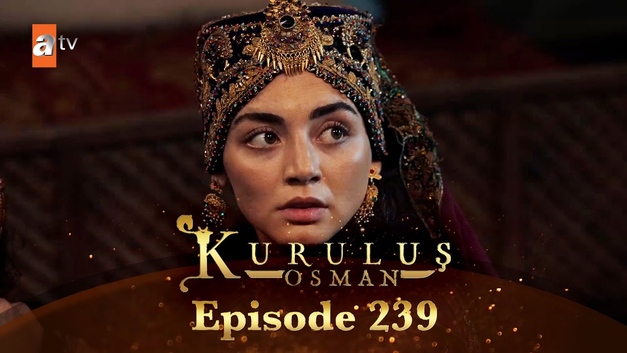 Kurulus Osman Urdu - Season 6 Episode 239