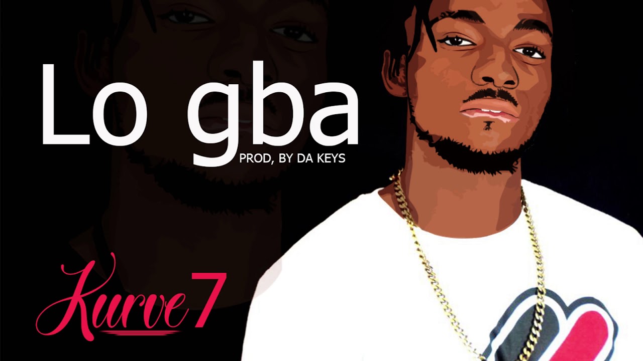 Kurve7 - Lo gba