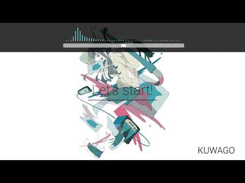 KUWAGO - Let's start!