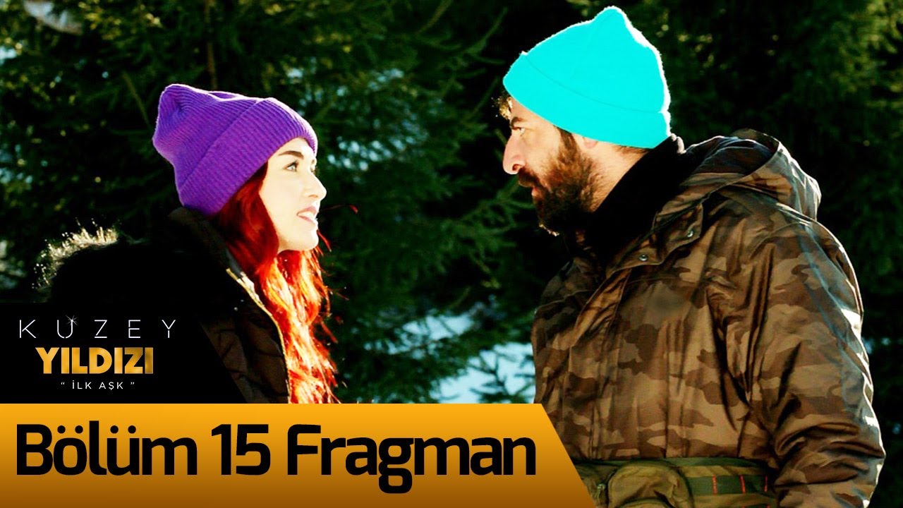 Kuzey Yıldızı İlk Aşk 15. Bölüm Fragman