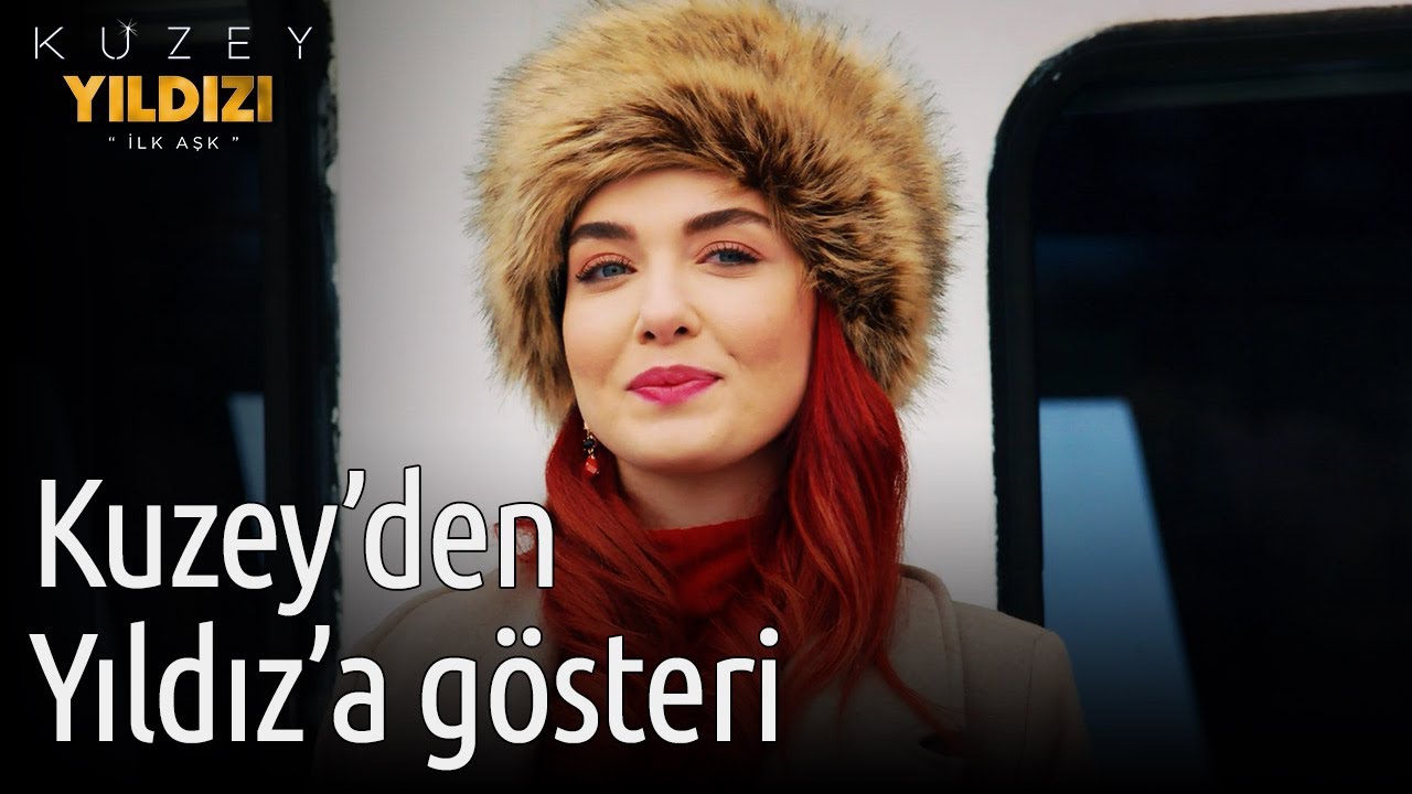 Kuzey Yıldızı İlk Aşk 27. Bölüm - Kuzey'den Yıldız'a Gösteri