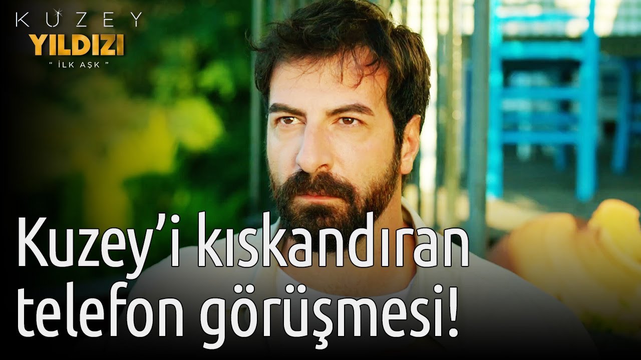 Kuzey Yıldızı İlk Aşk 32. Bölüm - Kuzey'i Kıskandıran Telefon Görüşmesi!