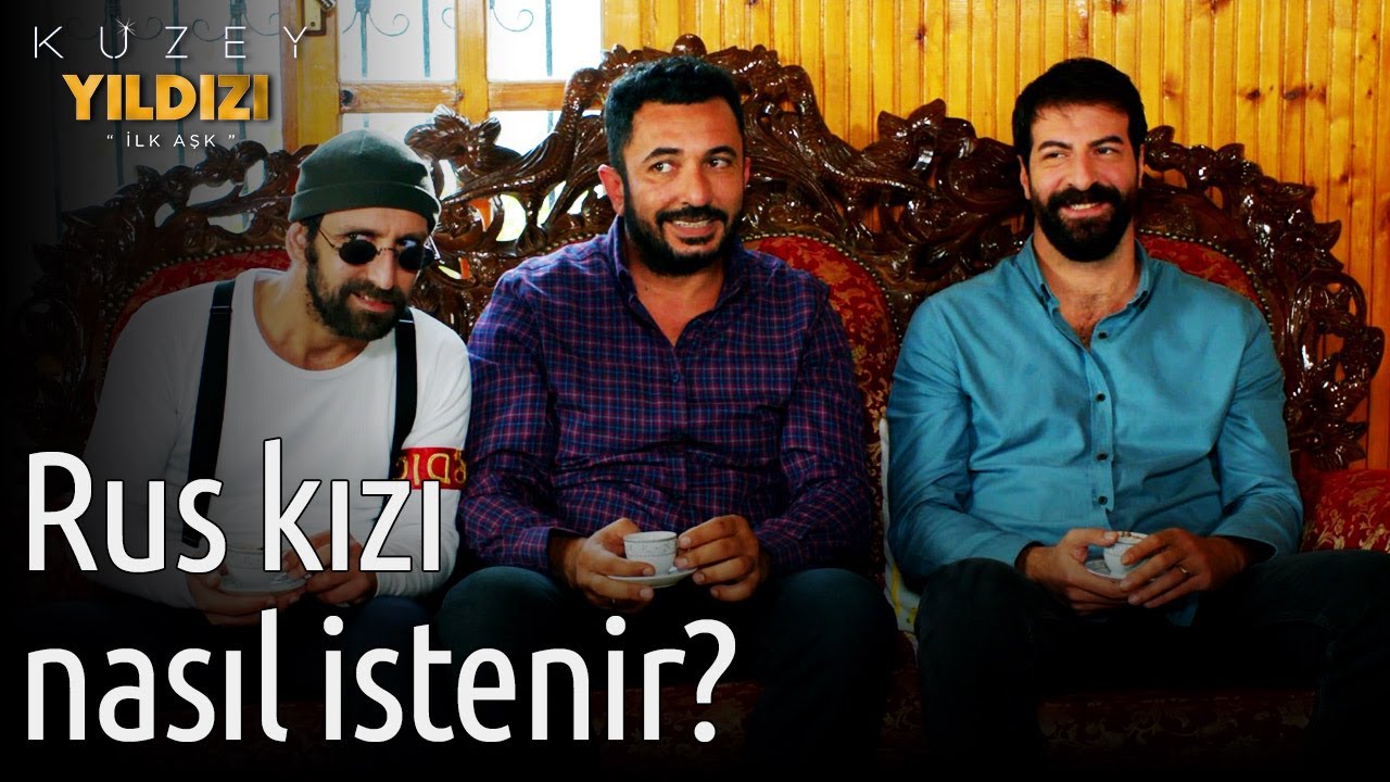 Kuzey Yıldızı İlk Aşk 40. Bölüm - Rus Kızı Nasıl İstenir?