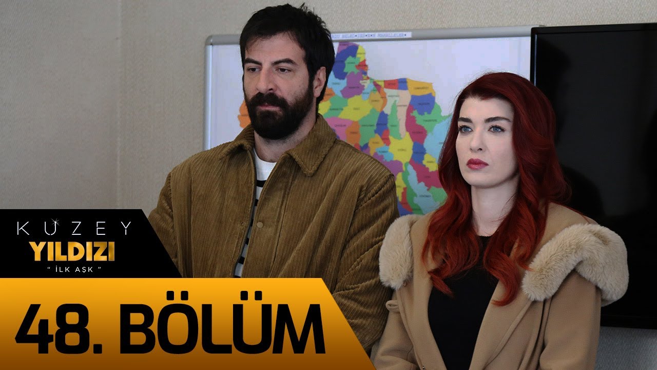 Kuzey Yıldızı İlk Aşk 48. Bölüm