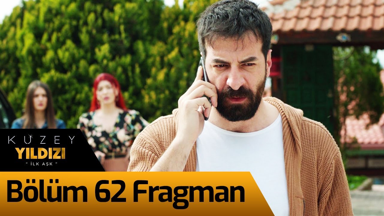 Kuzey Yıldızı İlk Aşk 62. Bölüm Fragman