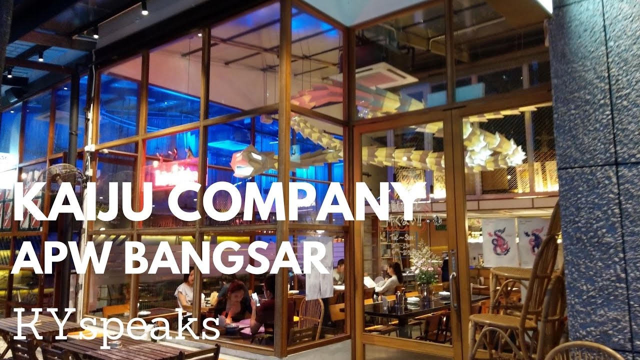 KY eats - Kaiju Company, APW Bangsar
