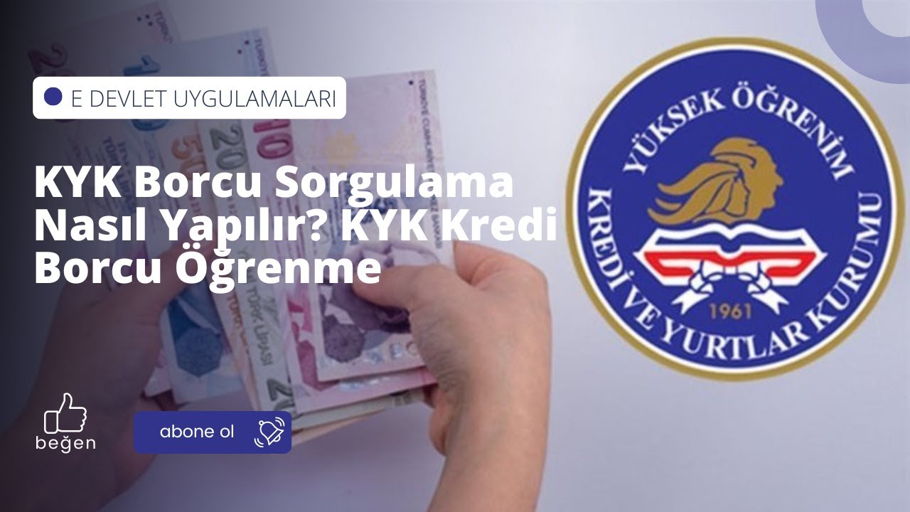KYK Borcu Sorgulama Nasıl Yapılır? KYK Kredi Borcu Öğrenme ***KYK Borçlarınıza Baktırın!