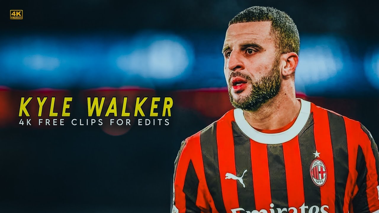 Kyle Walker 4K Clips For Edits 2025 • Free Scene Pack • No Watermark 2160p | D74 Edits 2.0