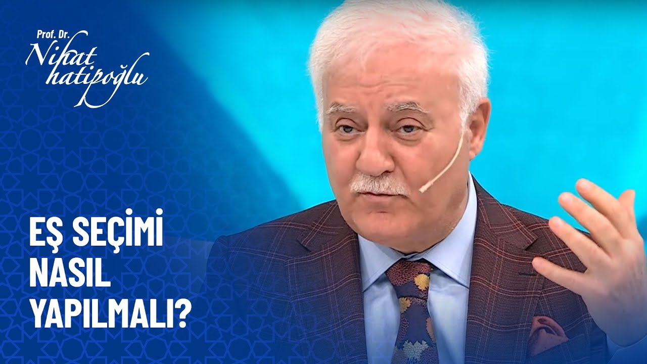 Kız istenirken nelere dikkat edilmeli? - Nihat Hatipoğlu Sorularınızı Cevaplıyor 453. Bölüm