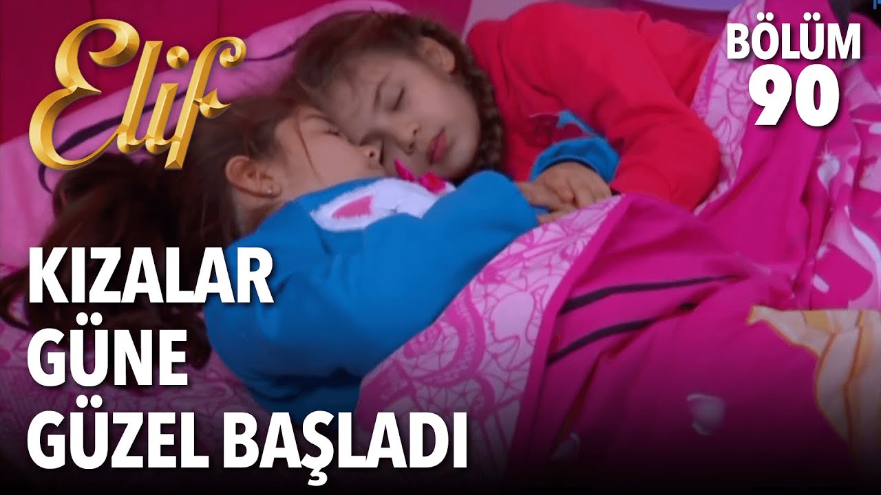 Kızalar Güne Güzel Başladı | Elif 90. Bölüm
