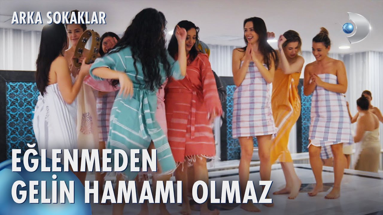 Kızlar, gelin hamamında döktürüyor! | Arka Sokaklar 701. Bölüm