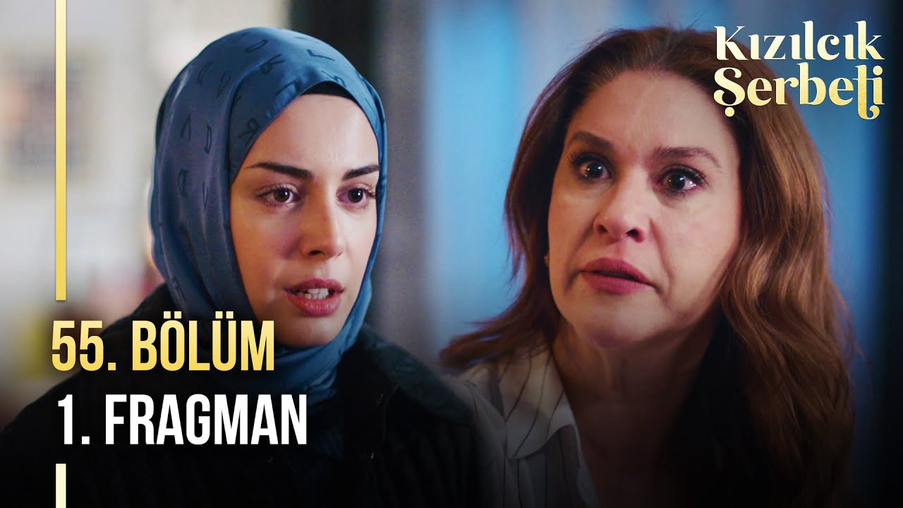 ​Kızılcık Şerbeti 55. Bölüm 1. Fragman | 