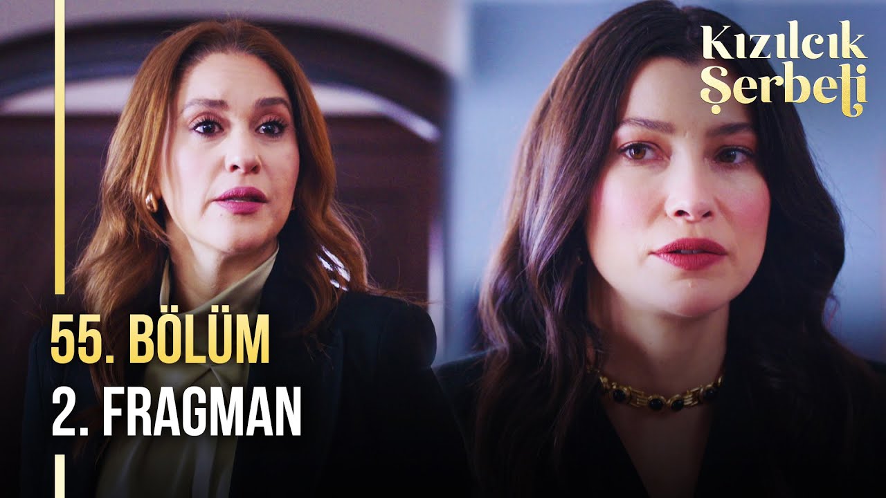 ​Kızılcık Şerbeti 55. Bölüm 2. Fragman | 