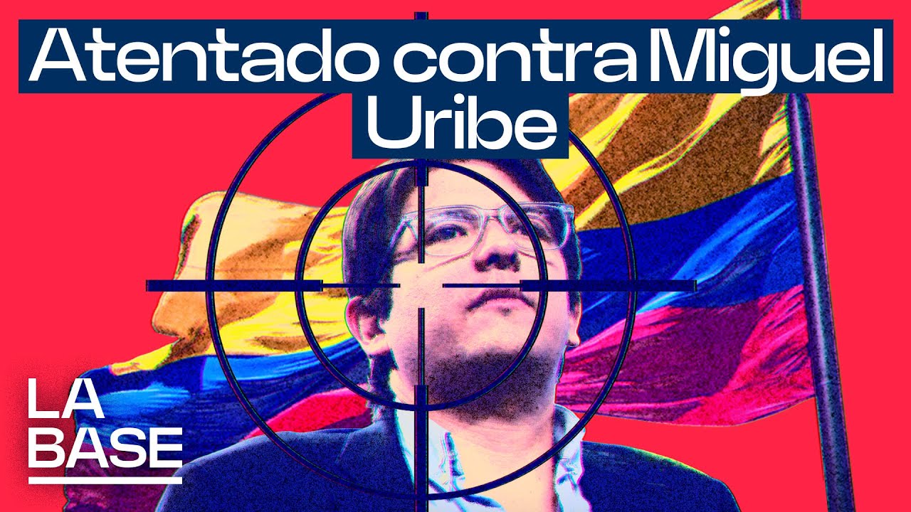 La Base 5x152 | ¿A quién le interesa el atentado contra Miguel Uribe Turbay?