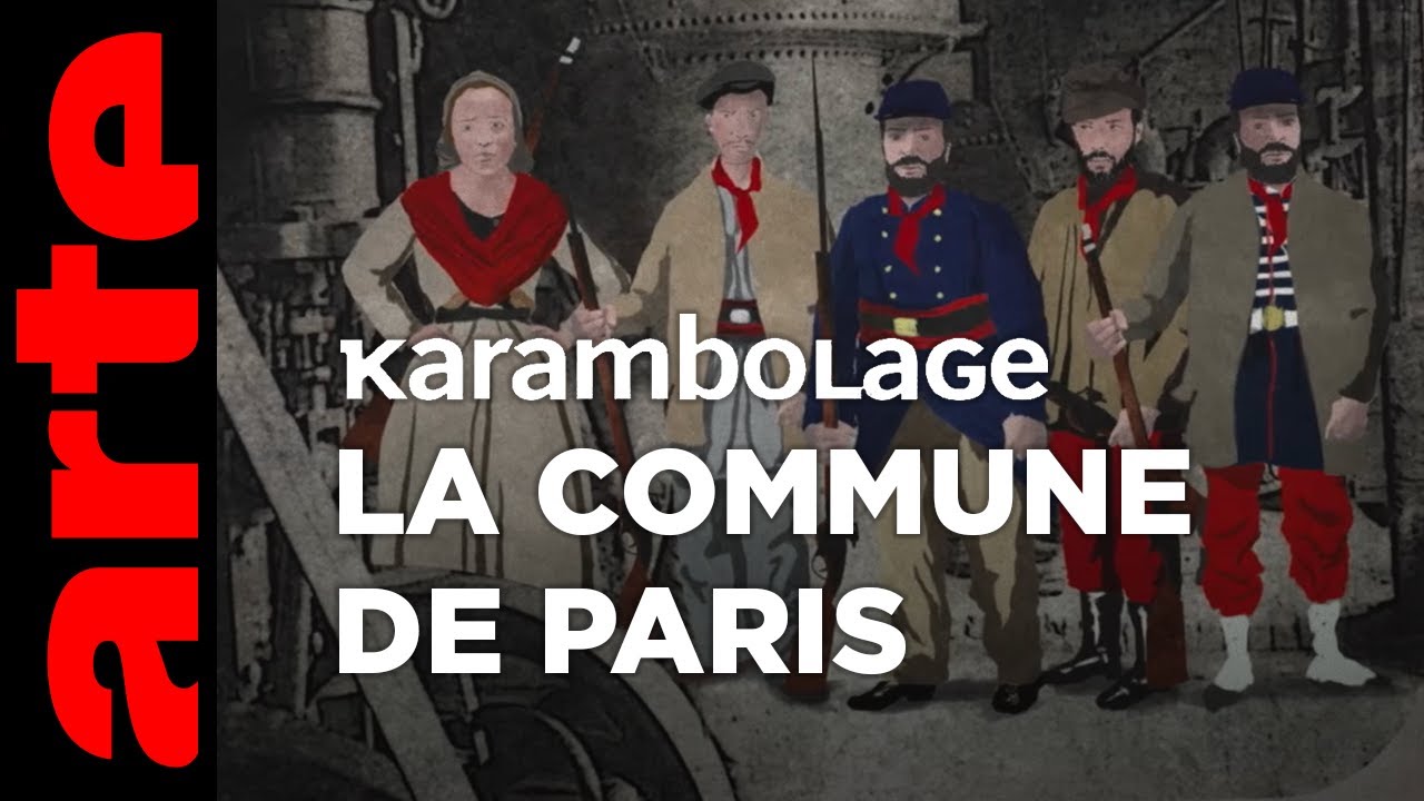 La Commune de Paris - Karambolage - ARTE