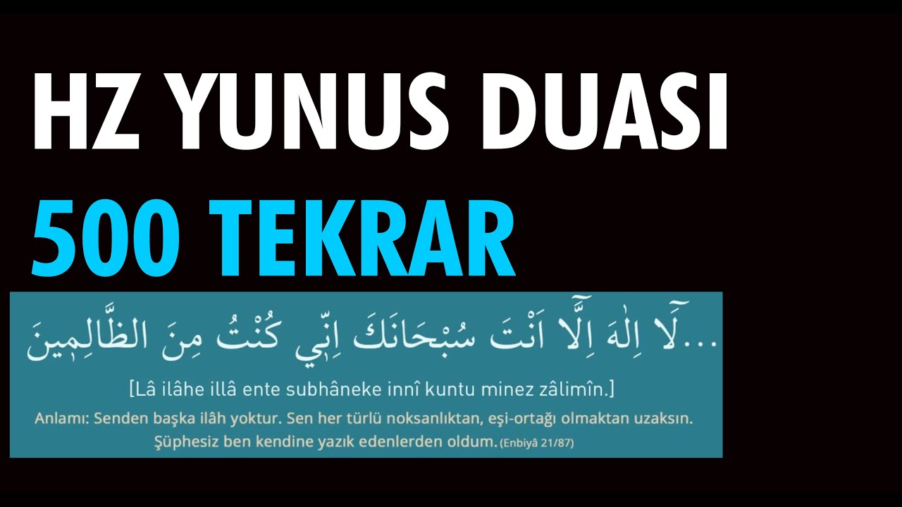 la ilahe illa ente sübhaneke inni küntü minez zalimin 500 TEKRAR
