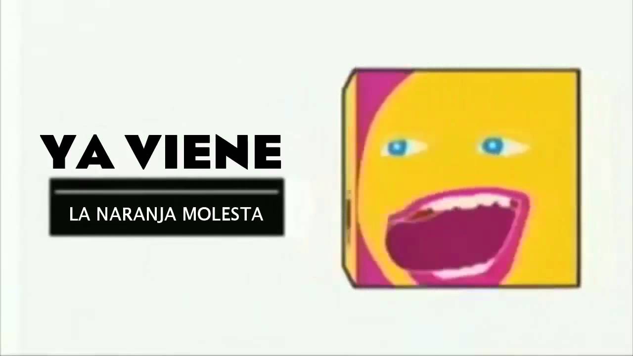 La Naranja Molesta - Promo: Ya Viene [Era Check It]