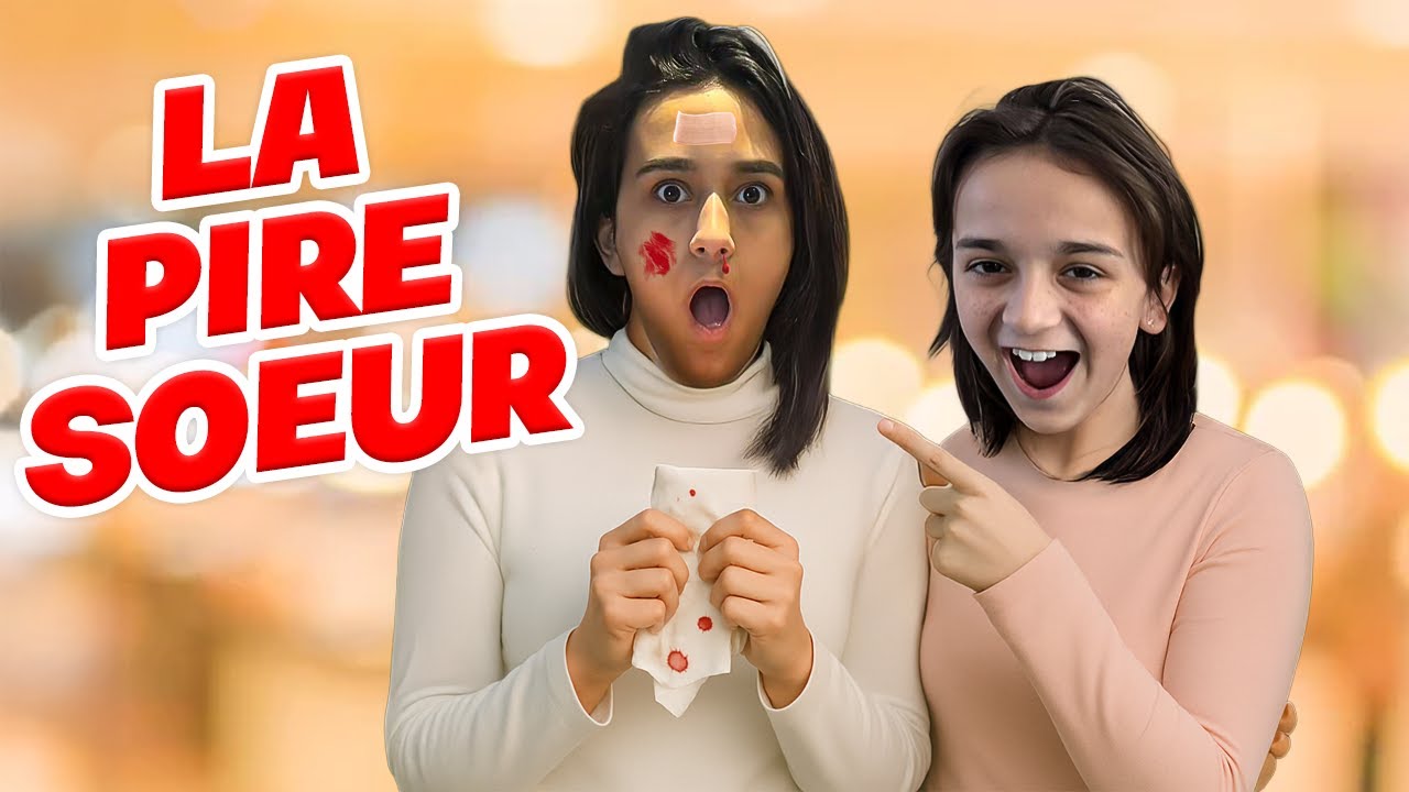 LA PIRE SŒUR DU MONDE #2