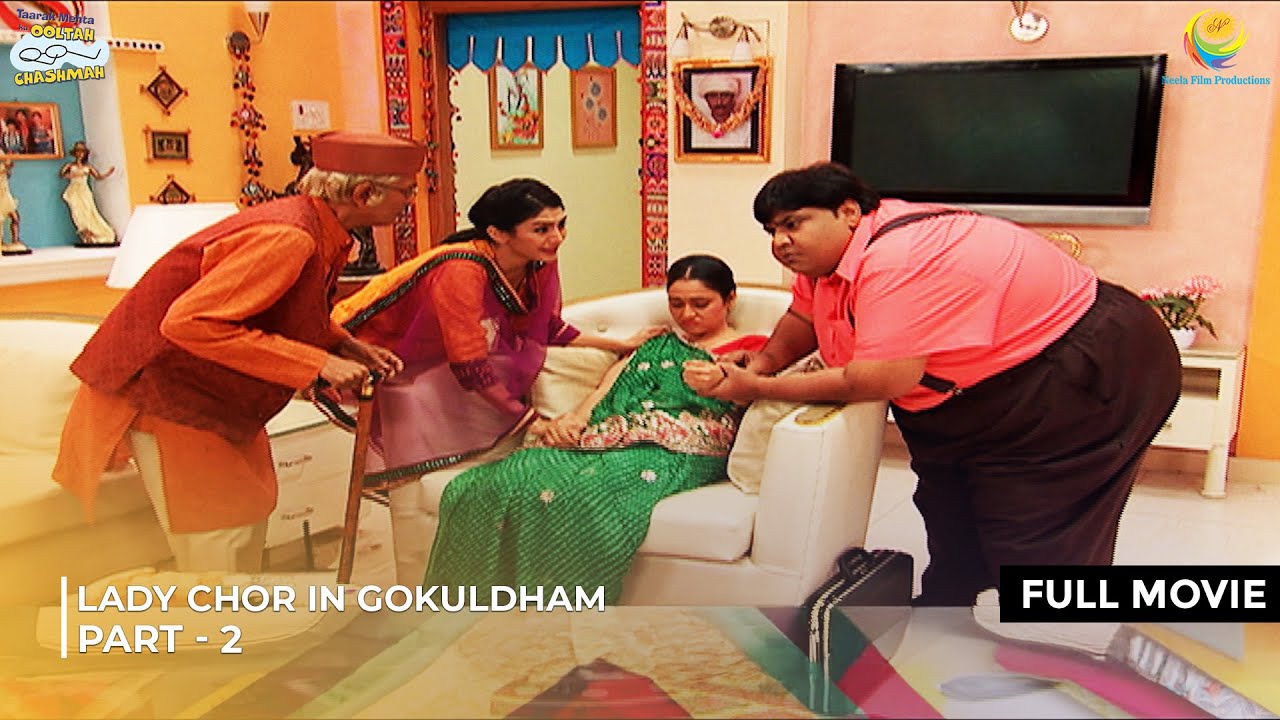 Lady Chor in Gokuldham! | FULL MOVIE | Part 2 | Taarak Mehta Ka Ooltah Chashmah  Ep 1811 - 1819