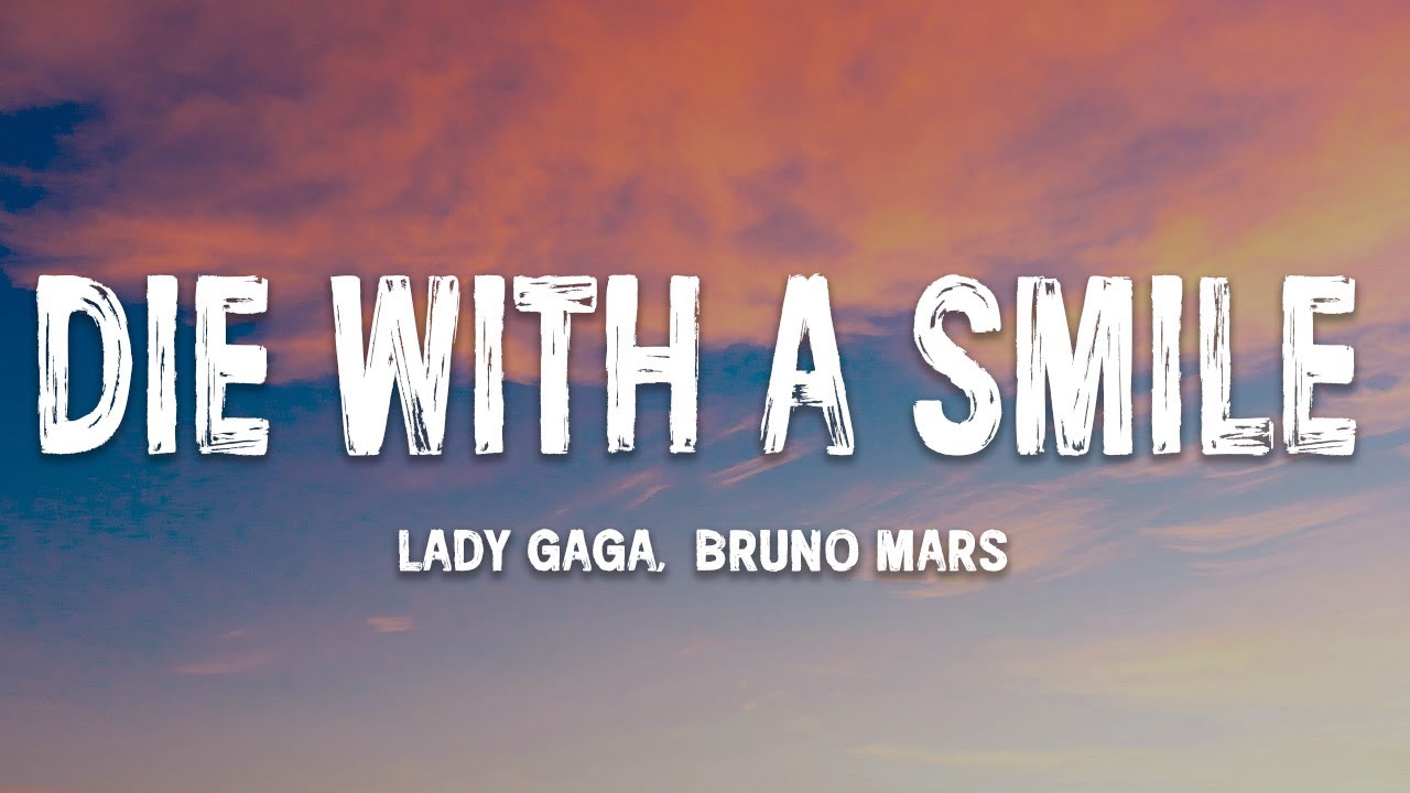 Lady Gaga, Bruno Mars - Die With A Smile (Lyrics)