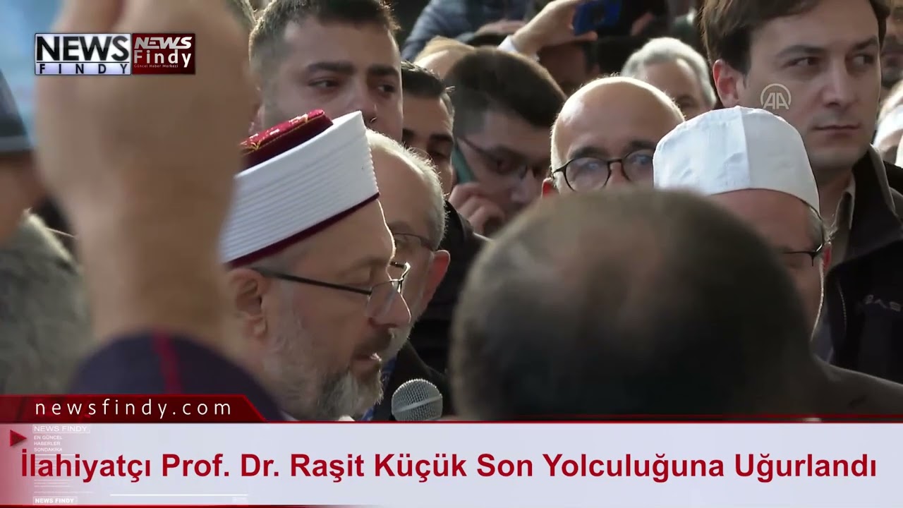 İlahiyatçı Prof.  D.r  Raşit Küçük Son Yolculuğuna Uğurlandı
