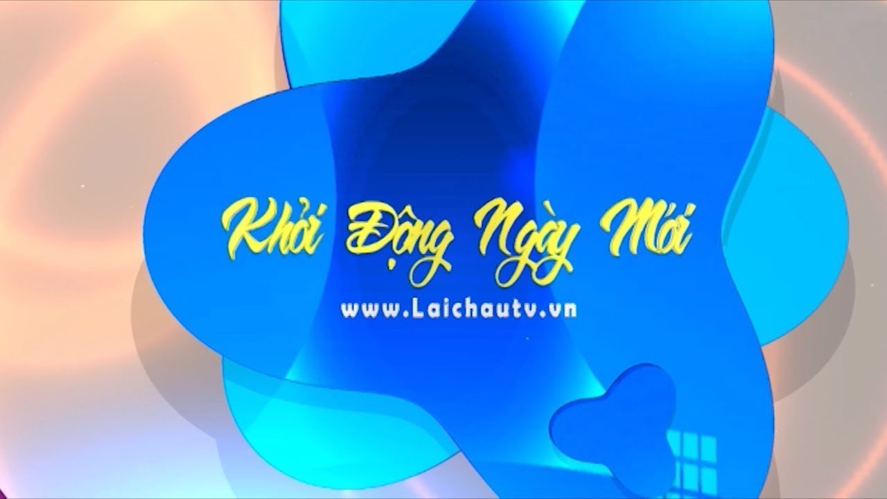 ☞Lai Châu - Khởi động ngày mới 18-09-2021