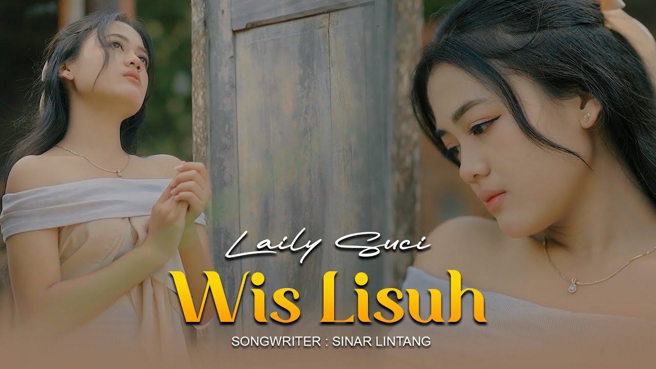 Laily Suci - Wis Lisuh ( Official Music Video )