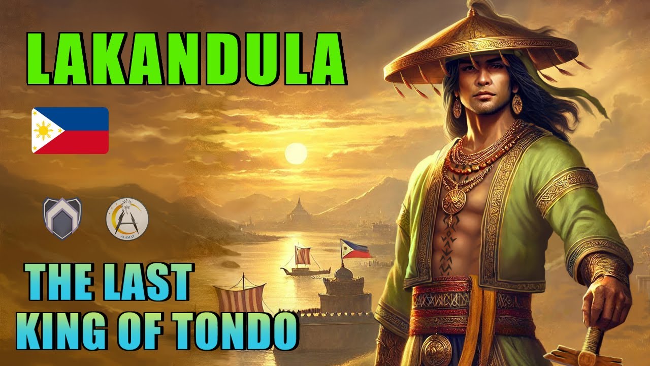 Lakandula : The Story of the Last King of Tondo | Forgotten Heroic Legacy