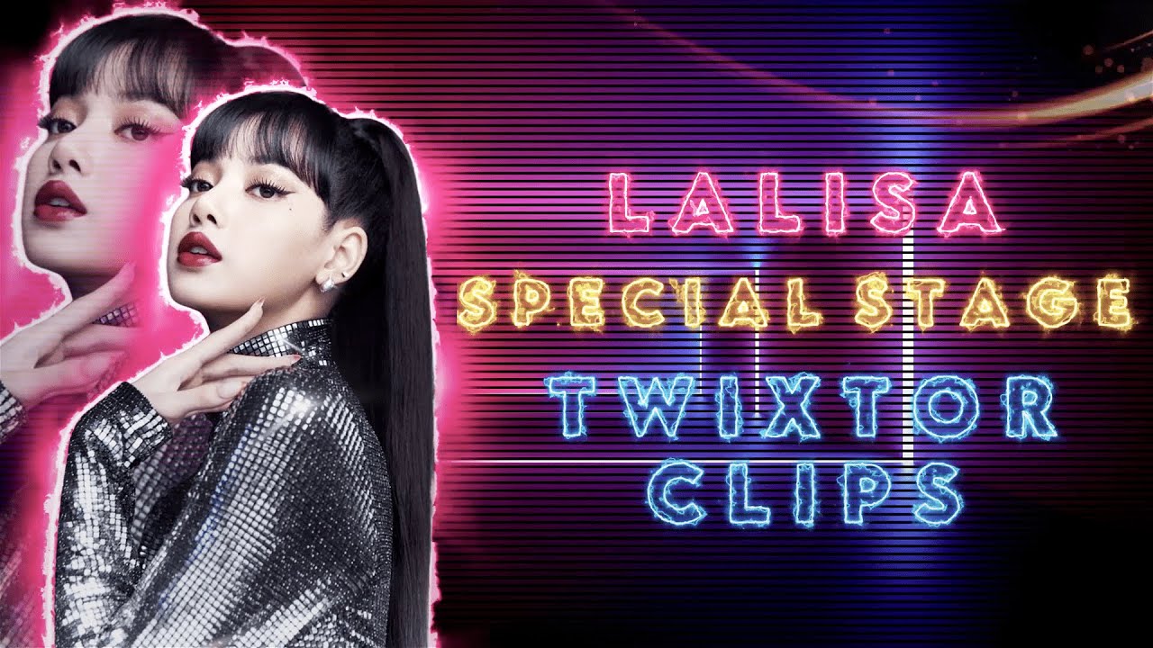 lalisa special stage twixtor clips  HD